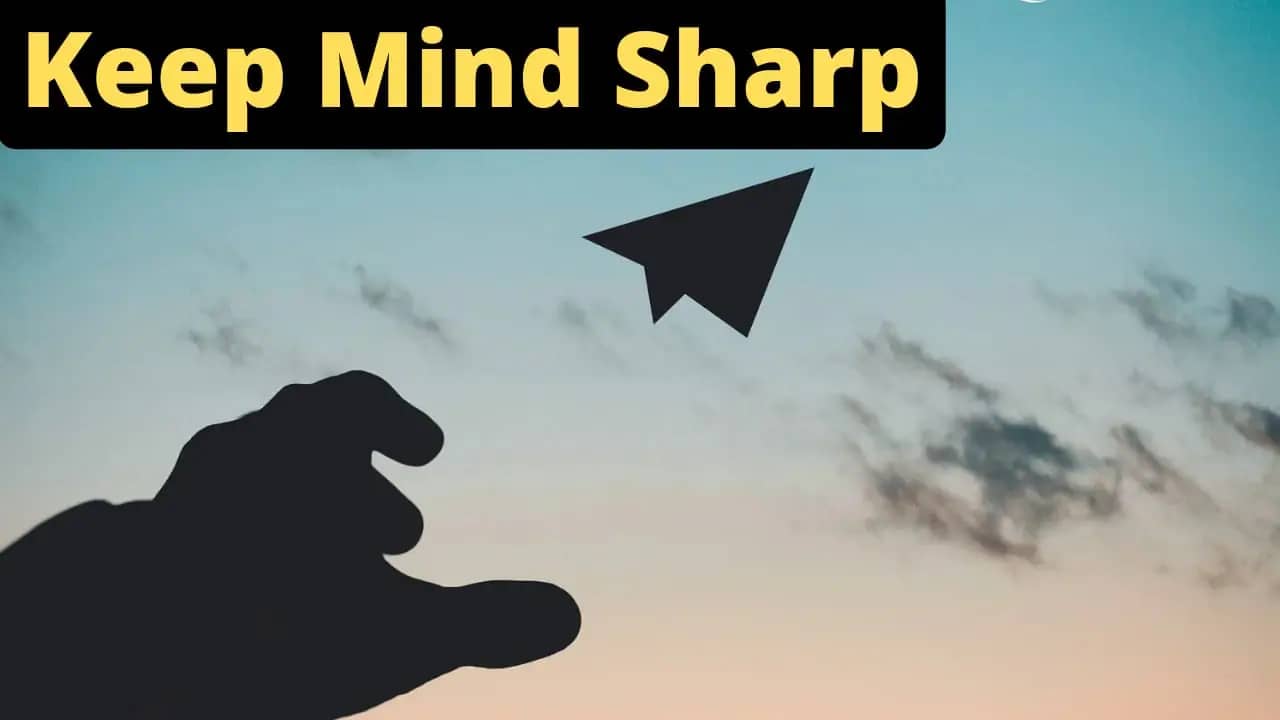 How to Keep Your Mind Sharp (21 Tips)