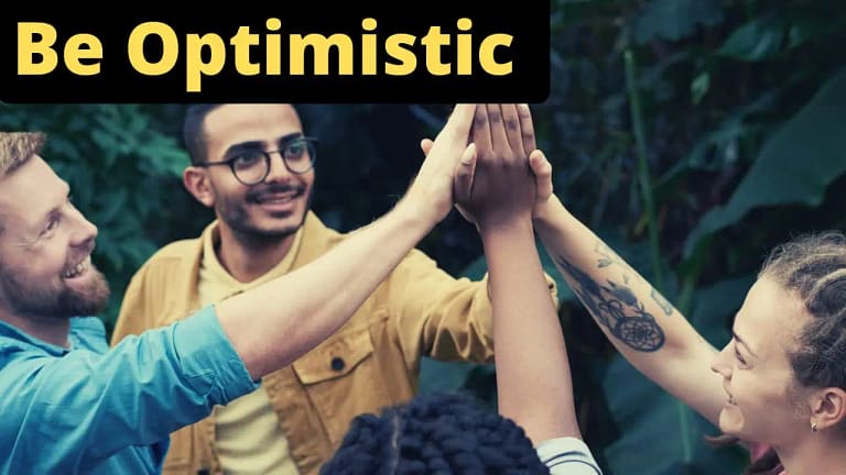 9 Steps To Be More Optimistic About Your Life