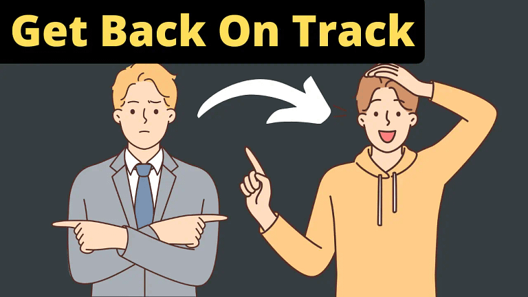 10 Powerful Tips To Get Life Back On Track